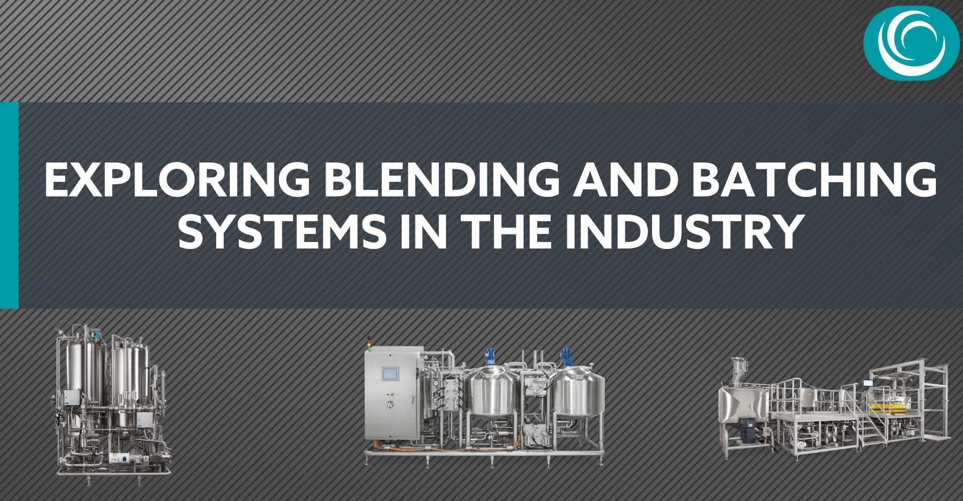 Exploring Blending and Batching Systems in the Beverage Industry