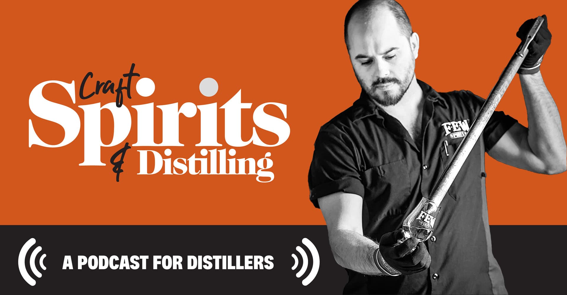 CS&D Podcast Episode 5: Riley Henderson of FEW Spirits Explores Whiskey’s “Last Frontier”—Fermentation