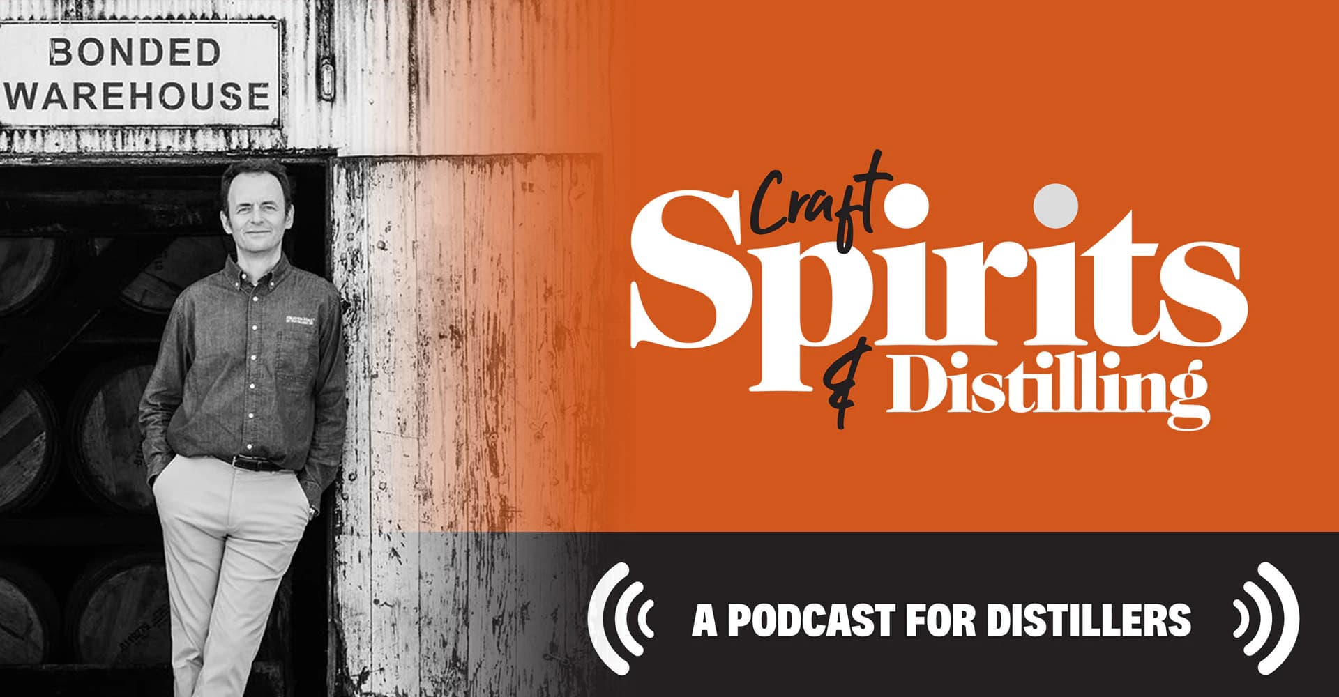 CS&D Podcast Episode 7: Heaven Hill Master Distiller Conor O’Driscoll is Tackling New Challenges in the Biggest Way Possible—by Building a New Distillery