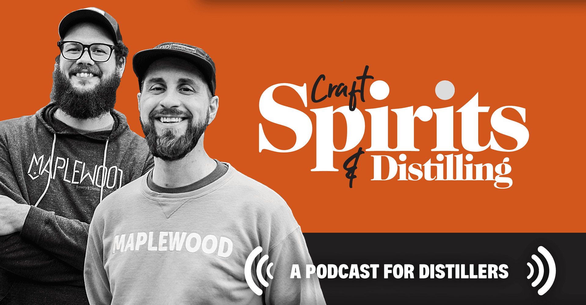 CS&D Podcast Episode 15: Maplewood Finds Creative Fermentation, Botanicals, and Finishing Opportunities at the Intersection of Brewing and Distilling